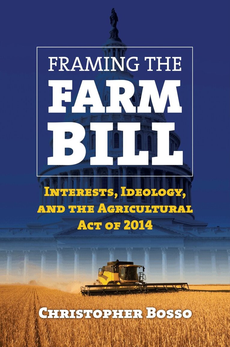 Christopher Bosso - Framing the Farm Bill, Häftad. Tillgänglighet: Tillfälligt slut