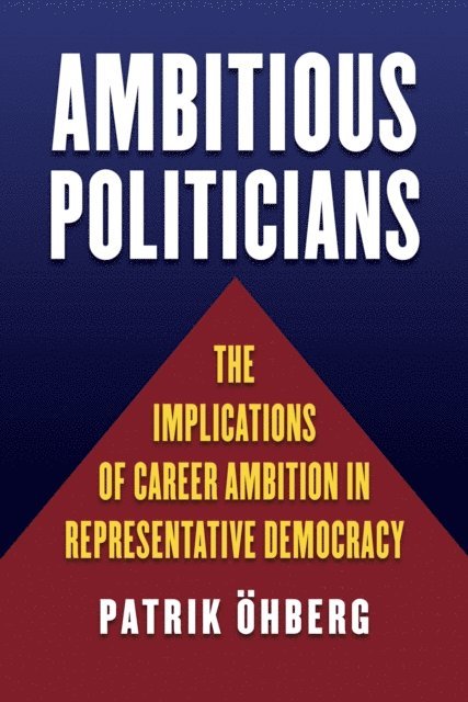 Patrik Ohberg - Ambitious Politicians, E-bok