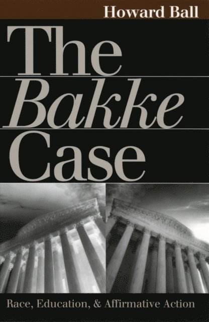 Howard Ball - Bakke Case, E-bok