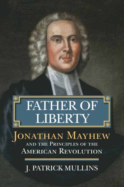Patrick Mullins - Father of Liberty, E-bok