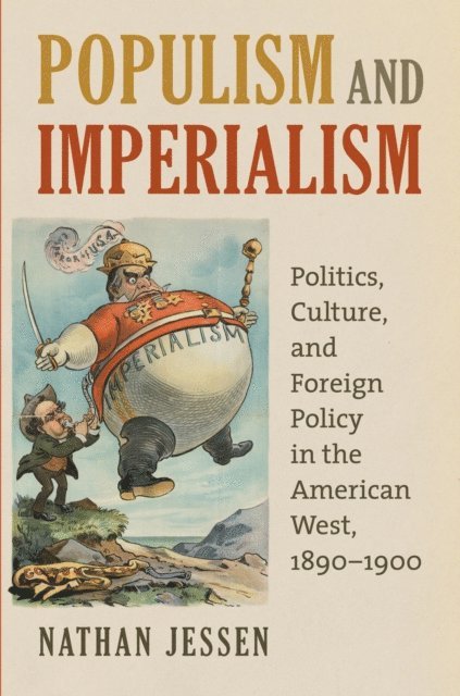 Nathan Jessen - Populism and Imperialism, E-bok. Tillgänglighet: Lägg i varukorg