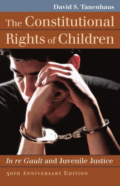 David S. Tanenhaus - Constitutional Rights of Children, E-bok