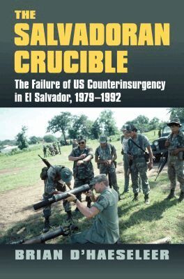Brian D'Haeseleer - Salvadoran Crucible, Inbunden. Tillgänglighet: Lägg i varukorg