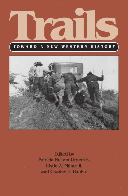 B01, Charles Rankin, Patricia Nelson Limerick - Trails, E-bok