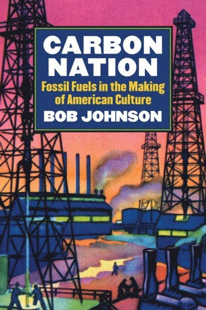 Bob Johnson - Carbon Nation, E-bok