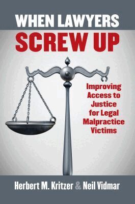 Herbert Kritzer, Neil Vidmar - When Lawyers Screw Up, Inbunden