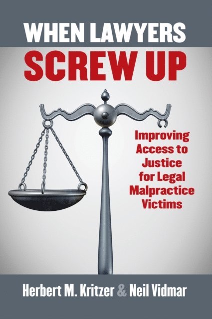 Neil Vidmar, Herbert Kritzer - When Lawyers Screw Up, E-bok