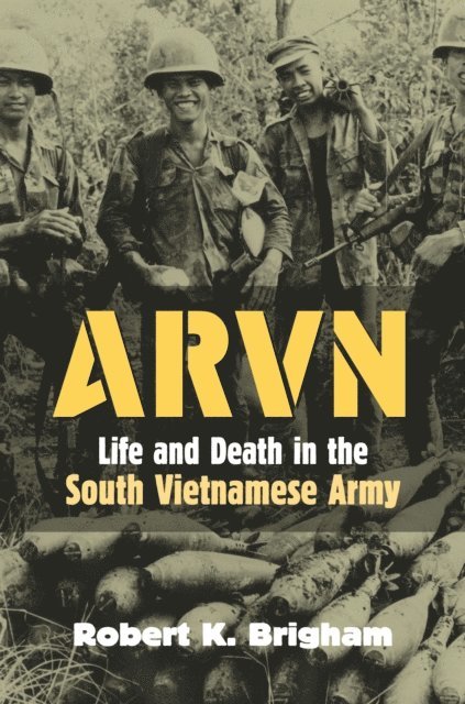 Robert K. Brigham - ARVN, E-bok