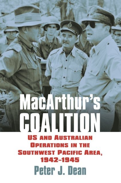 Peter J. Dean - MacArthur's Coalition, E-bok