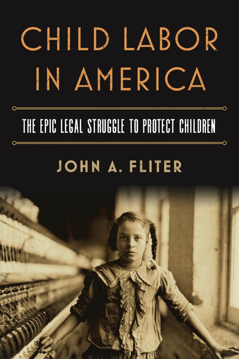 John A. Fliter - Child Labor in America, Inbunden. Tillgänglighet: Tillfälligt slut