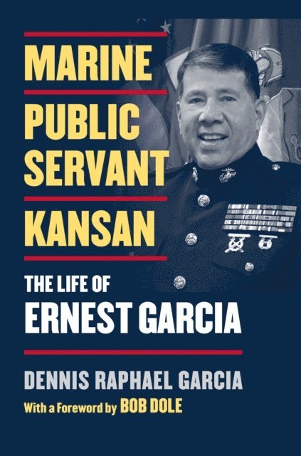 Dennis Garcia - Marine, Public Servant, Kansan, E-bok