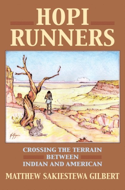 Matthew Sakiestewa Gilbert - Hopi Runners, E-bok