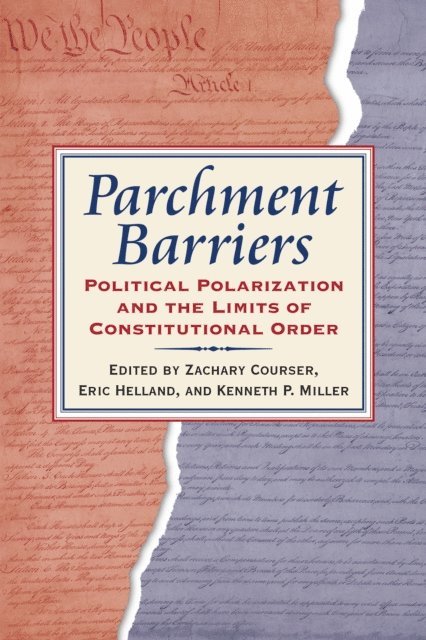 Kenneth Miller, Eric Helland, Zachary Courser - Parchment Barriers, E-bok