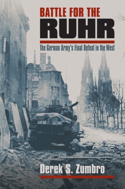 Derek S. Zumbro - Battle for the Ruhr, E-bok