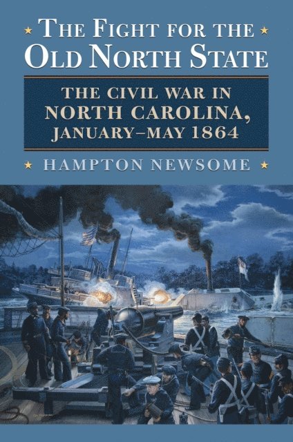 Hampton Newsome - Fight for the Old North State, E-bok