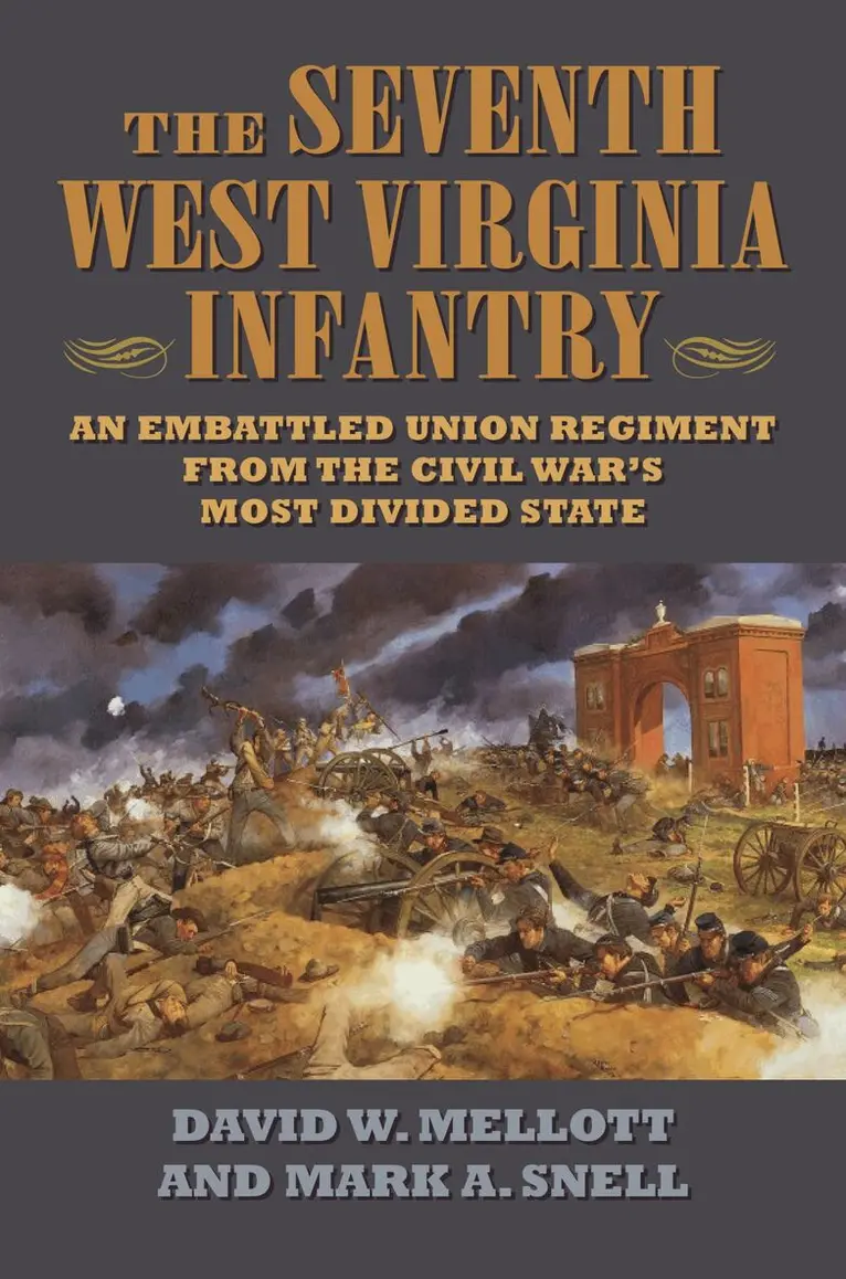 David A. Mellott, Mark A. Snell - Seventh West Virginia Infantry, Inbunden. Tillgänglighet: Tillfälligt slut