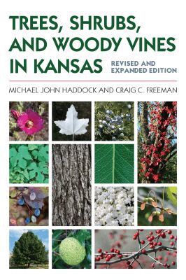 Michael John Haddock, Craig C. Freeman - Trees, Shrubs, and Woody Vines in Kansas, Häftad