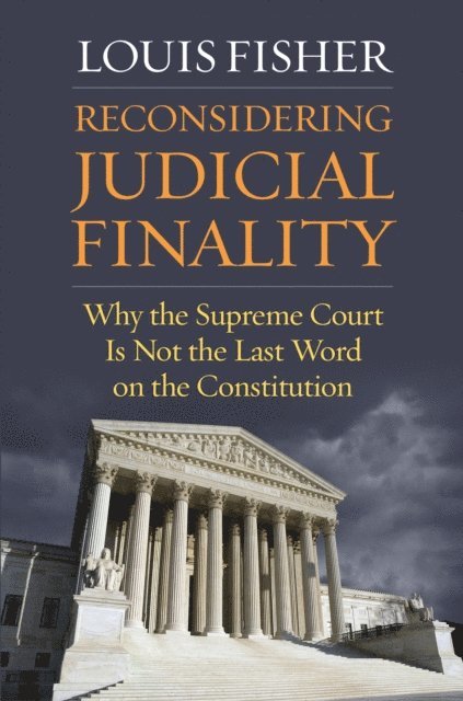 Louis Fisher - Reconsidering Judicial Finality, E-bok