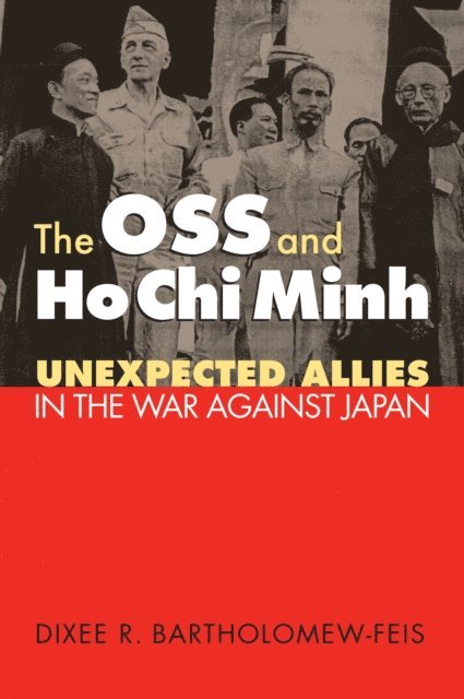 Dixee Bartholomew-Feis - OSS and Ho Chi Minh, E-bok. Tillgänglighet: Lägg i varukorg