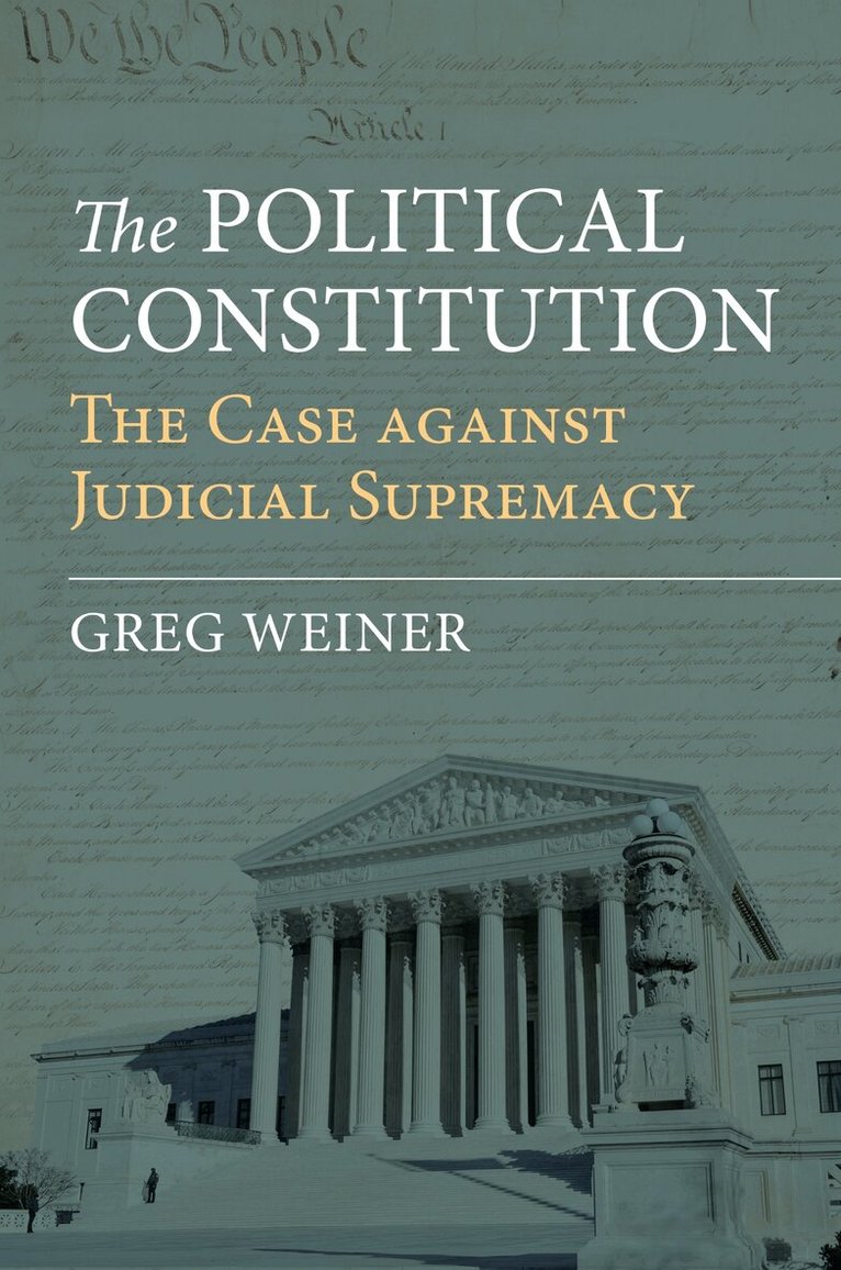 Greg Weiner - Political Constitution, Inbunden. Tillgänglighet: Lägg i varukorg