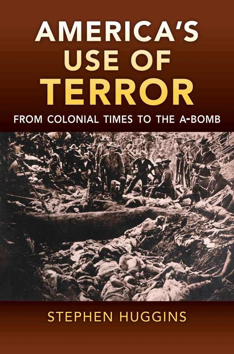 Stephen Huggins - America's Use of Terror, Inbunden. Tillgänglighet: Lägg i varukorg