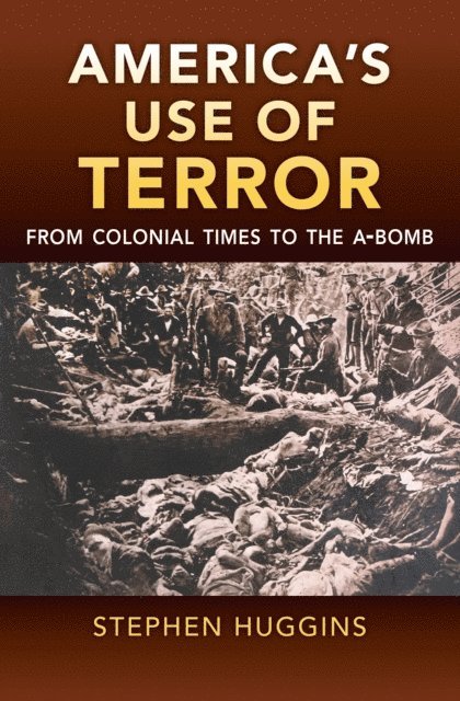 Stephen Huggins - America's Use of Terror, E-bok. Tillgänglighet: Lägg i varukorg