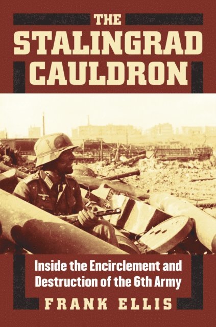 Frank Ellis - Stalingrad Cauldron, E-bok