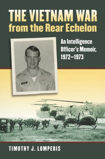 Timothy J. Lomperis - Vietnam War from the Rear Echelon, E-bok