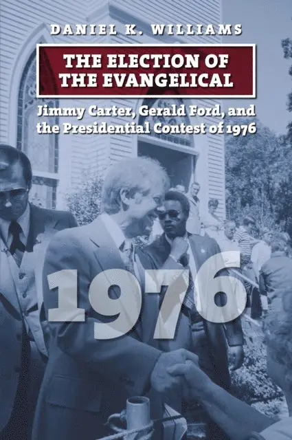 Daniel K. Williams - Election of the Evangelical, E-bok. Tillgänglighet: Lägg i varukorg