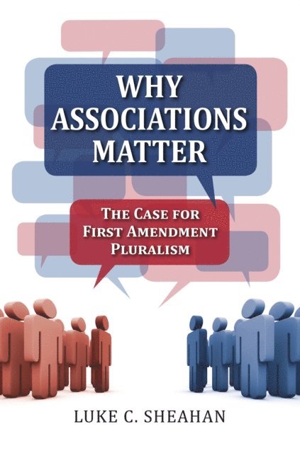 Luke C. Sheahan - Why Associations Matter, E-bok
