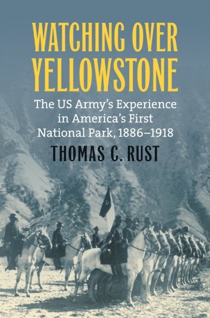 Thomas C. Rust - Watching over Yellowstone, E-bok