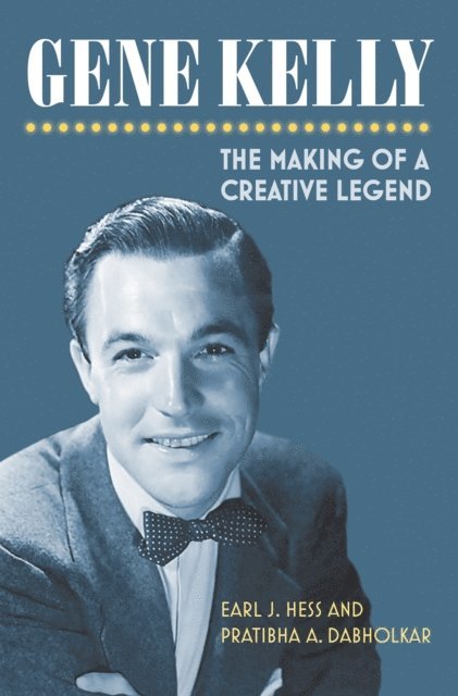 Pratibha A. Dabholkar, Earl Hess - Gene Kelly, E-bok