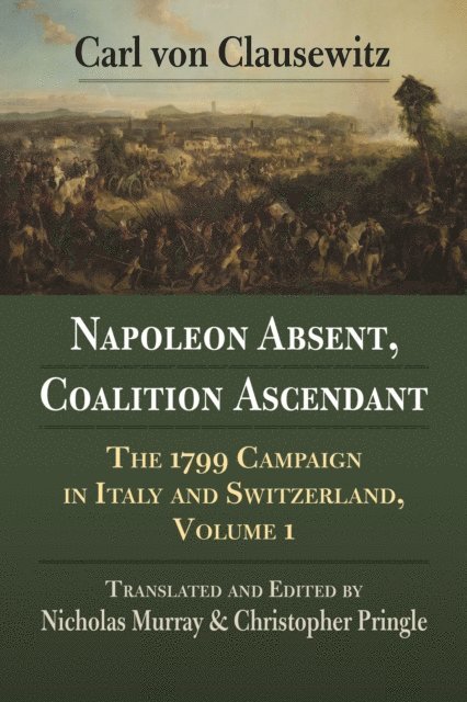 Carl von Clausewitz - Napoleon Absent, Coalition Ascendant, E-bok