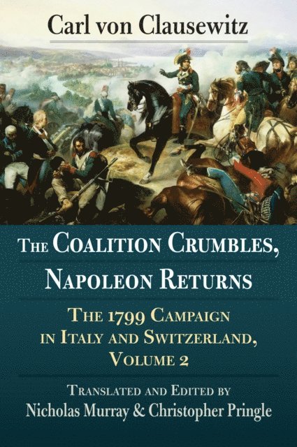 Carl von Clausewitz, Christopher Pringle - Coalition Crumbles, Napoleon Returns, E-bok