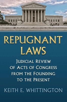 Keith E. Whittington - Repugnant Laws, Häftad