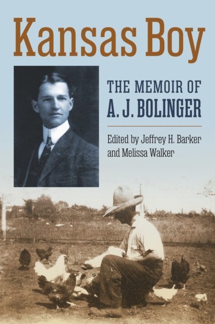 A. J. Bolinger, Melissa Walker, Jeffrey H. Barker - Kansas Boy, E-bok