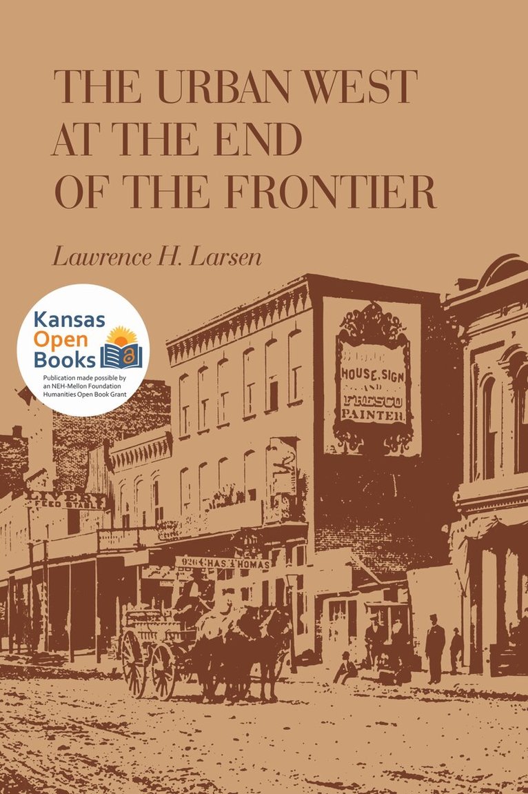 Lawrence H. Larsen - Urban West at the End of the Frontier, Häftad. Tillgänglighet: Lägg i varukorg