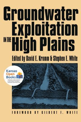 David E. Kromm, Stephen E. White - Groundwater Exploitation in the High Plains, Häftad. Tillgänglighet: Lägg i varukorg