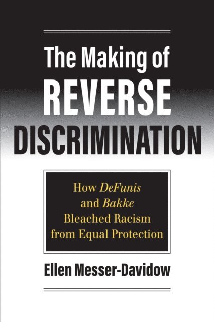 Ellen Messer-Davidow - Making of Reverse Discrimination, E-bok