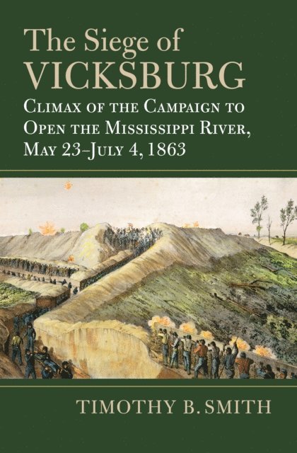 Timothy B. Smith - Siege of Vicksburg, E-bok