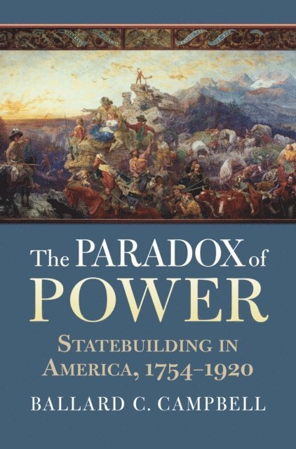 Ballard C. Campbell - Paradox of Power, E-bok