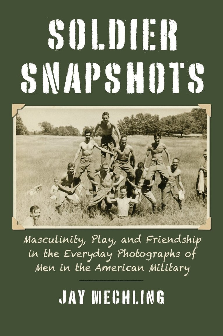 Jay Mechling, James Weigand - Soldier Snapshots, Häftad. Tillgänglighet: Tillfälligt slut