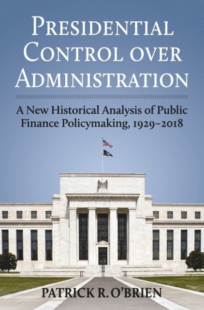 Patrick Obrien - Presidential Control over Administration, E-bok