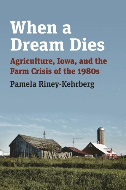 Pamela Riney-Kehrberg - When a Dream Dies, E-bok. Tillgänglighet: Lägg i varukorg