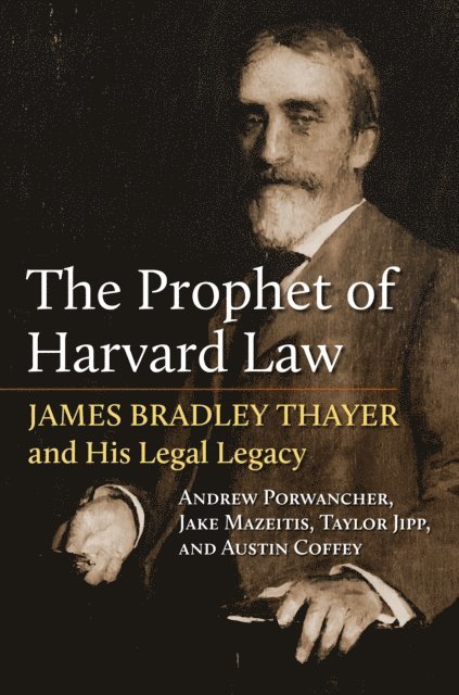 Jake Mazeitis, Taylor Jipp, Austin Coffey, Andrew Porwancher - Prophet of Harvard Law, E-bok