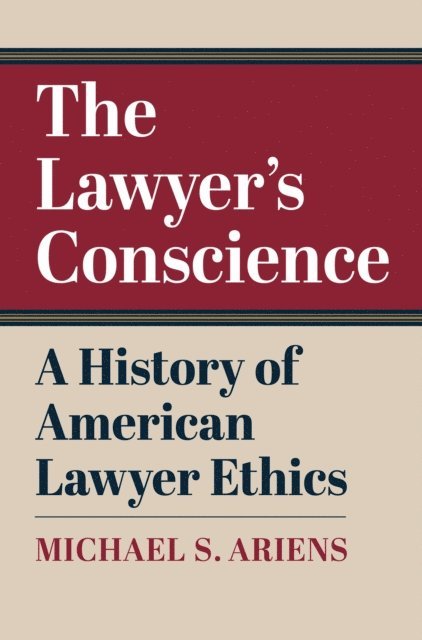Michael S. Ariens - Lawyer's Conscience, E-bok