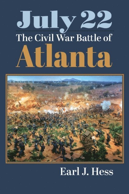 Earl J. Hess - July 22, E-bok