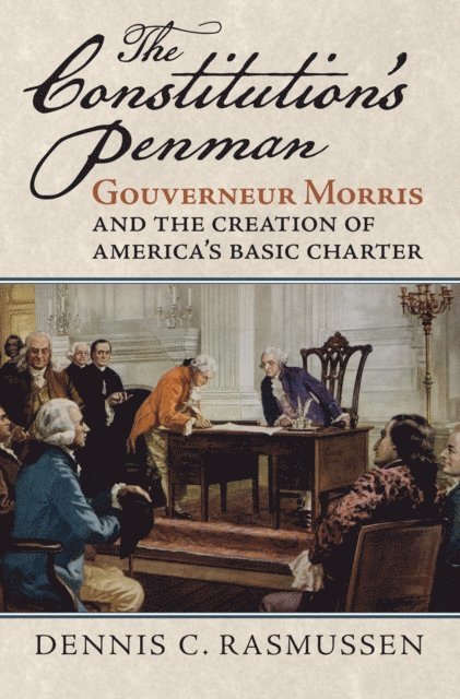 Dennis C. Rasmussen - Constitution's Penman, E-bok