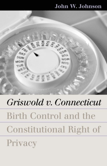 John W. Johnson - Griswold v. Connecticut, E-bok
