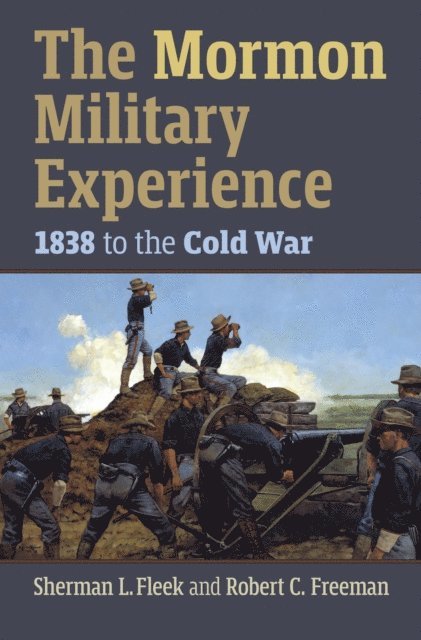 Robert C. Freeman, Sherman L. Fleek - Mormon Military Experience, E-bok. Tillgänglighet: Lägg i varukorg